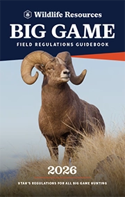 Utah Big Game Field Regulations Guidebook